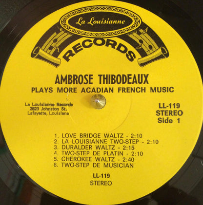 Ambrose Thibodeaux : More Authentic Acadian French Music In Stereo (LP)