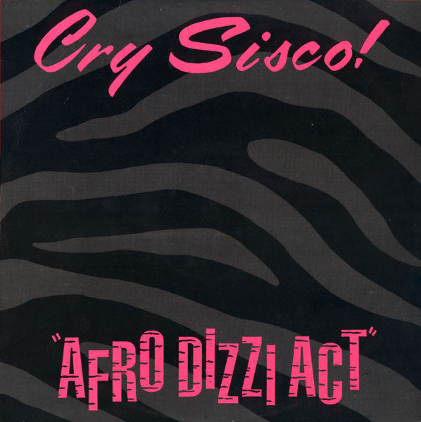 Cry Sisco! : Afro Dizzi Act (12")