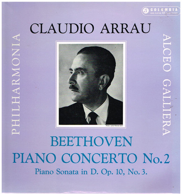 Ludwig van Beethoven - Claudio Arrau, Philharmonia Orchestra Conducted By Alceo Galliera : Beethoven Piano Concerto No.2 / Piano Sonata In D. Op. 10, No. 3. (LP, Album, Mono)