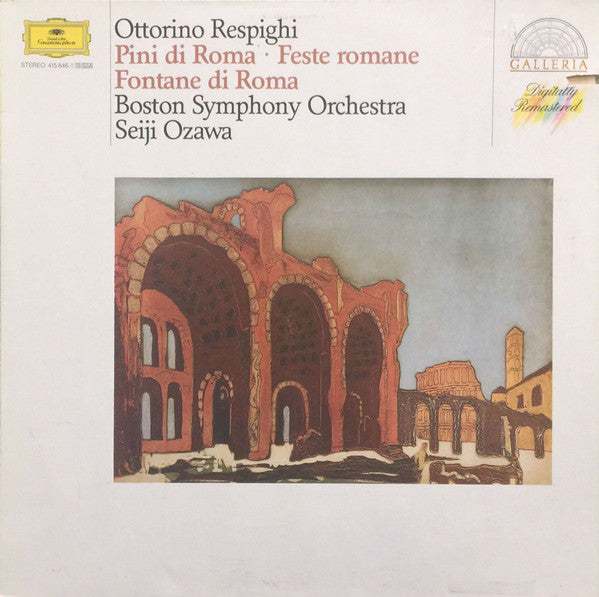 Ottorino Respighi, Boston Symphony Orchestra, Seiji Ozawa : Pini Di Roma • Feste Romane • Fontane Di Roma (LP, RM)