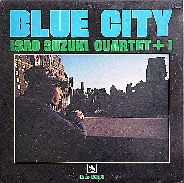 Isao Suzuki Quartet : Blue City (LP, Album, RE)