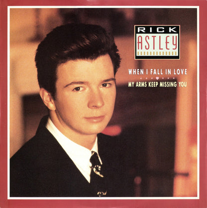 Rick Astley : When I Fall In Love / My Arms Keep Missing You (12", Single)