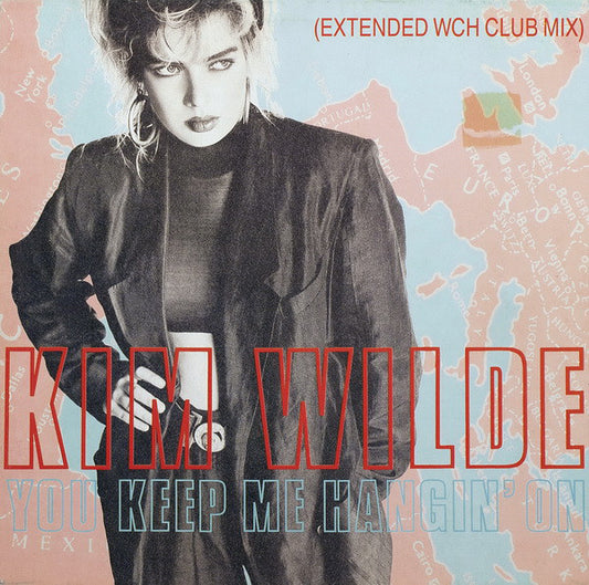 Kim Wilde : You Keep Me Hangin' On (Extended WCH Club Mix) (12", Maxi)