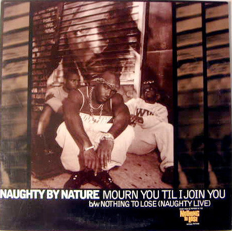 Naughty By Nature : Mourn You Til I Join You (12")