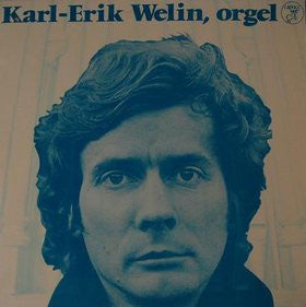 Karl-Erik Welin : Karl-Erik Welin, Orgel (LP, Album)