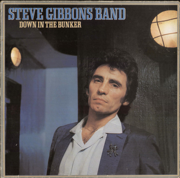 Steve Gibbons Band : Down In The Bunker (LP, Album)