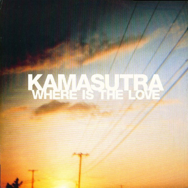 Kamasutra : Where Is The Love (12")