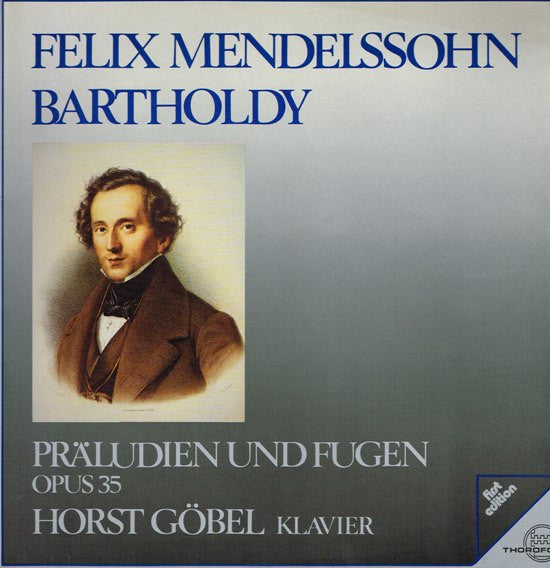 Felix Mendelssohn-Bartholdy - Horst Göbel : Präludien Und Fugen Opus 35 (LP, Album)