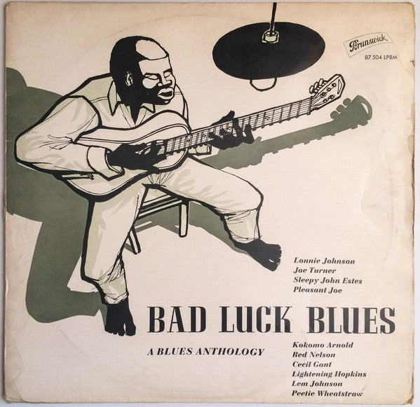 Various : Bad Luck Blues (A Blues Anthology) (LP, Comp, Mono)