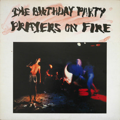 The Birthday Party : Prayers On Fire (LP, Album)