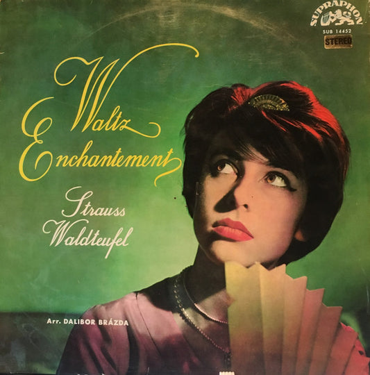 Dalibor Brázda And His Orchestra - Johann Strauss Jr. / Emil Waldteufel : Waltz Enchantement - Strauss/ Waldteufel (LP, RP, Fli)