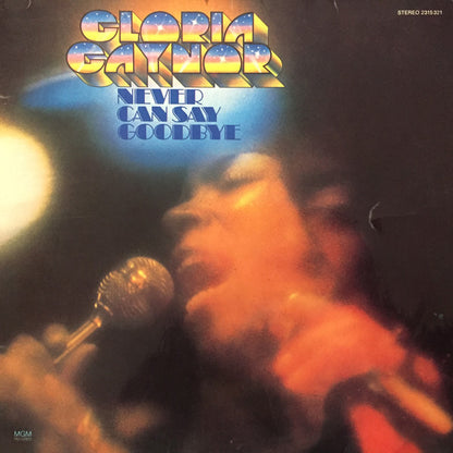 Gloria Gaynor : Never Can Say Goodbye (LP, Album)