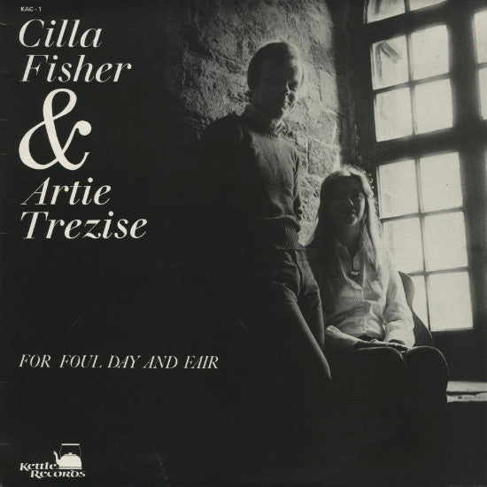 Cilla Fisher & Artie Trezise : For Foul Day And Fair (LP, Album)