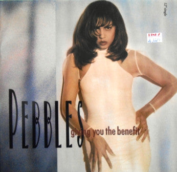 Pebbles : Giving You The Benefit (12")