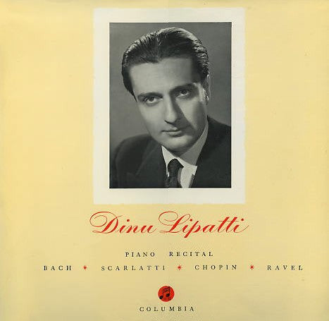 Dinu Lipatti : Piano Recital: Bach, Scarlatti, Chopin, Ravel (LP, Mono)