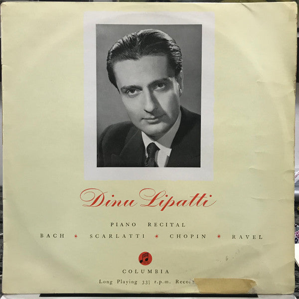Dinu Lipatti : Piano Recital: Bach, Scarlatti, Chopin, Ravel (LP, Mono)