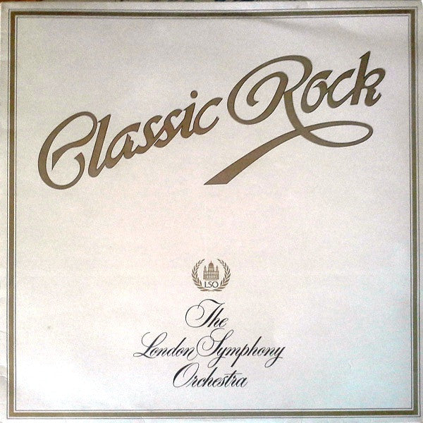 London Symphony Orchestra And The Royal Choral Society : Classic Rock (LP, Album)