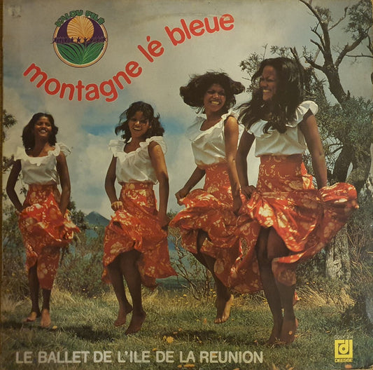 Le Ballet De L'île De La Réunion : Montagne Lé Bleue (LP, Album)