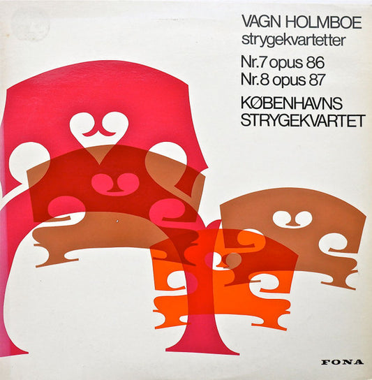 Vagn Holmboe, Københavns Strygekvartet : Strygekvartetter (Nr. 7 Opus 86, Nr. 8 Opus 87) (LP, RE)