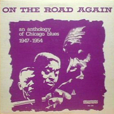 Various : On The Road Again An Anthology Of Chicago Blues 1947-1954 (LP, Comp, Mono)