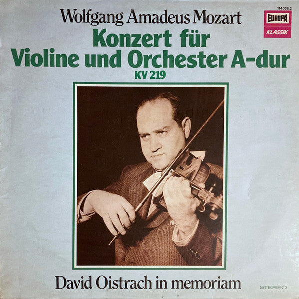 Wolfgang Amadeus Mozart, David Oistrach : David Oistrach In Memoriam - Konzert Für Violine Und Orchester A-dur KV 219 (LP, Comp, RE)