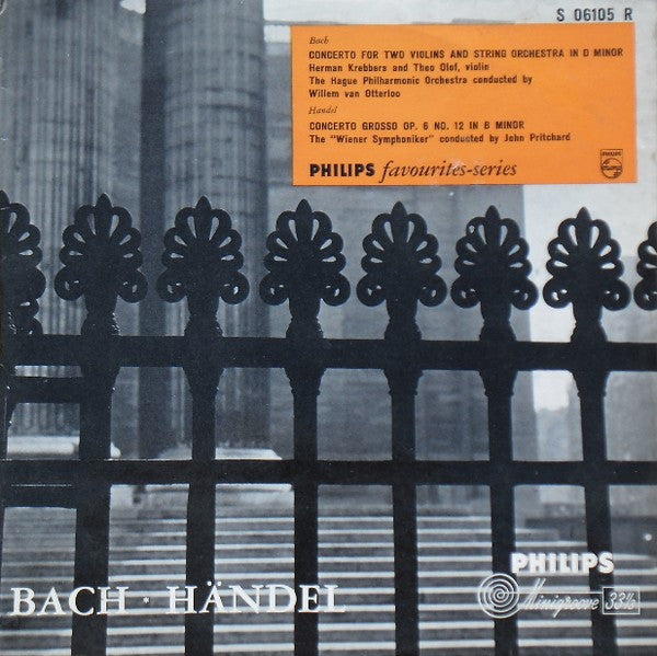 Johann Sebastian Bach | Georg Friedrich Händel : Concerto For Two Violins And String Orchestra In D Minor | Concerto Grosso Op. 6 No. 12 In B Minor (10")