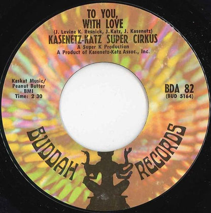 Kasenetz-Katz Super Circus : I'm In Love With You / To You, With Love (7", Single)