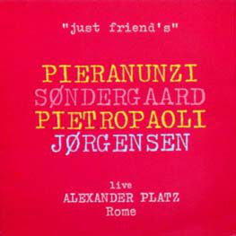 Enrico Pieranunzi, Jens Søndergaard (2), Enzo Pietropaoli, Ole Jørgensen : Just Friends (LP, Album)