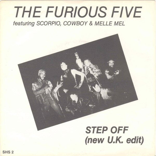 The Furious Five Featuring Scorpio (3), Cowboy & Melle Mel : Step Off (U.K. Edit) (7", Single)
