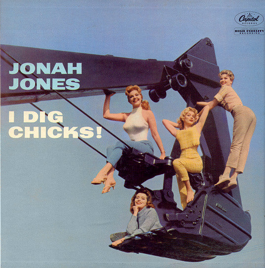 The Jonah Jones Quartet : I Dig Chicks! (LP, Album, Mono)