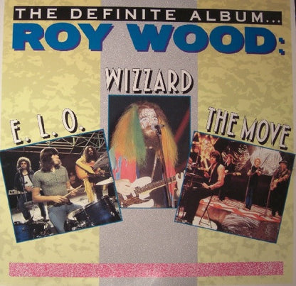 Roy Wood : The Move, Electric Light Orchestra, Wizzard (2) : The Definite Album… (LP, Comp)