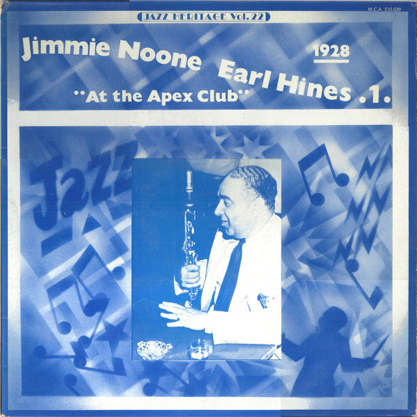 Jimmie Noone, Earl Hines : 1 - "At The Apex Club" 1928 (LP, Comp, RE)