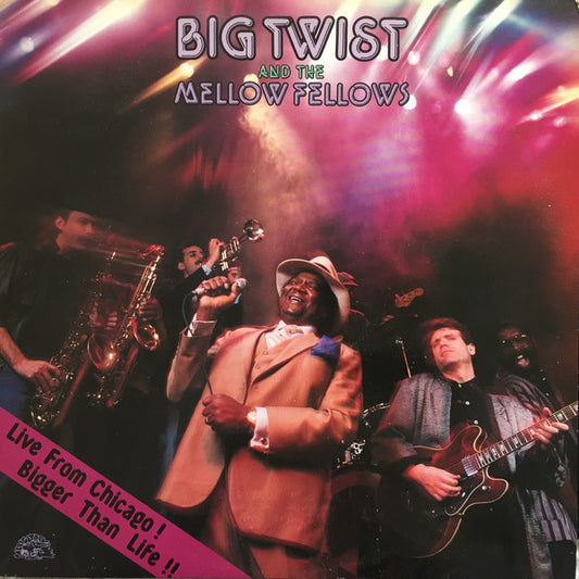 Big Twist And The Mellow Fellows : Live From Chicago! Bigger Than Life!! (LP, Album)