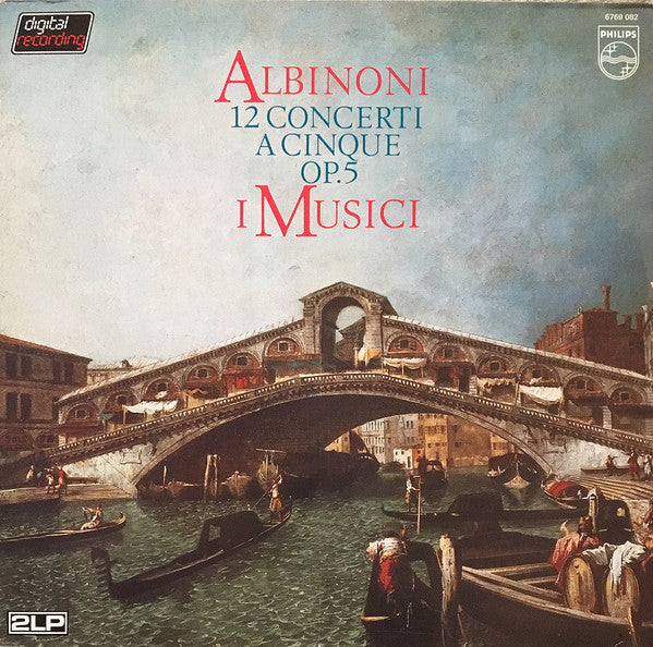 Tomaso Albinoni ● I Musici : 12 Concerti A Cinque Op. 5 (2xLP)