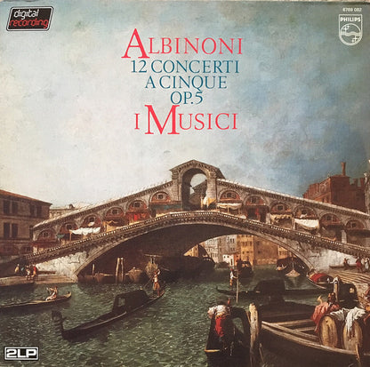 Tomaso Albinoni ● I Musici : 12 Concerti A Cinque Op. 5 (2xLP)