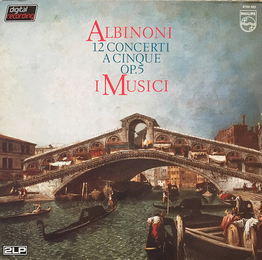 Tomaso Albinoni ● I Musici : 12 Concerti A Cinque Op. 5 (2xLP)