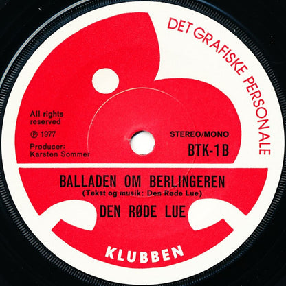 Jan Toftlund & Fællesakkorden / Den Røde Lue : De Gemmer Sig Bag Løgne / Balladen Om Berlingeren (7", Single)