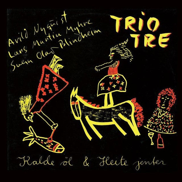 Trio Tre, Arild Nyquist, Lars Martin Myhre, Svein Olav Blindheim : Kalde Øl & Heite Jenter (2xLP, Album)