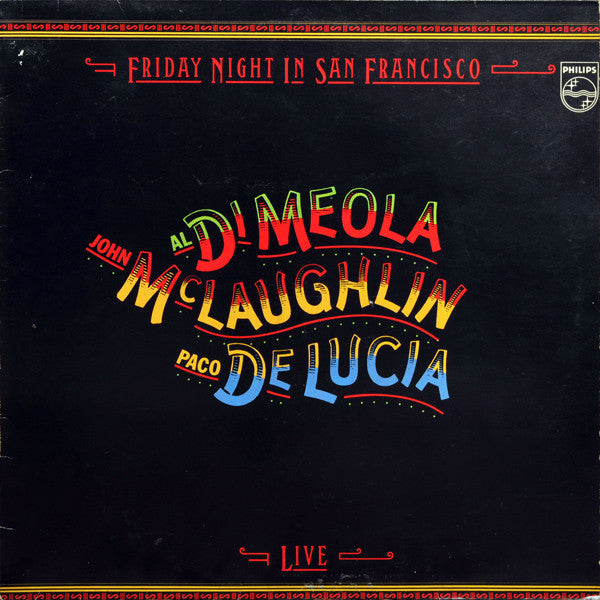 Al Di Meola / John McLaughlin / Paco De Lucía : Friday Night In San Francisco (LP, Album)