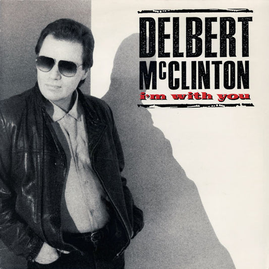 Delbert McClinton : I'm With You (LP, Album)