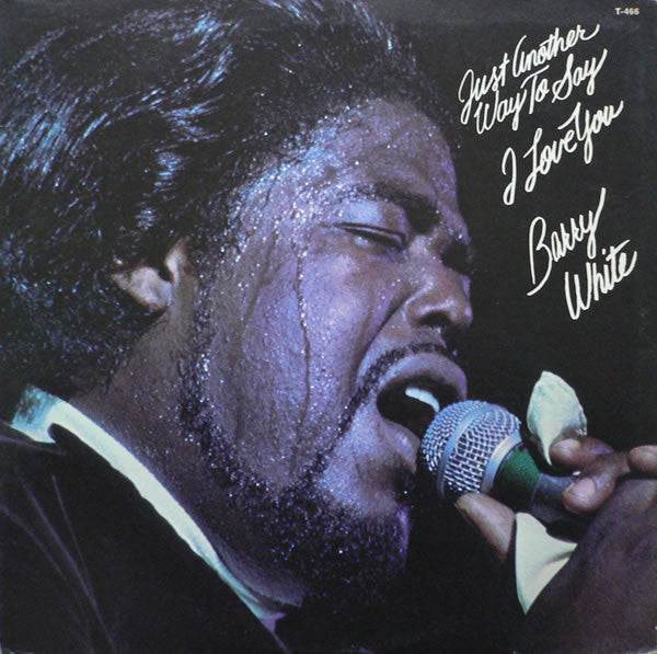Barry White : Just Another Way To Say I Love You (LP, Album, San)