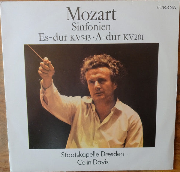Wolfgang Amadeus Mozart, Staatskapelle Dresden, Sir Colin Davis : Sinfonien Es-dur KV 543 · A-dur KV 201 (LP)