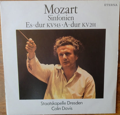 Wolfgang Amadeus Mozart, Staatskapelle Dresden, Sir Colin Davis : Sinfonien Es-dur KV 543 · A-dur KV 201 (LP)