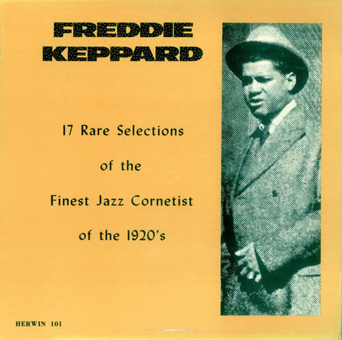 Freddie Keppard : 17 Rare Selections Of The Finest Jazz Cornetist Of The 1920's (LP, Comp)