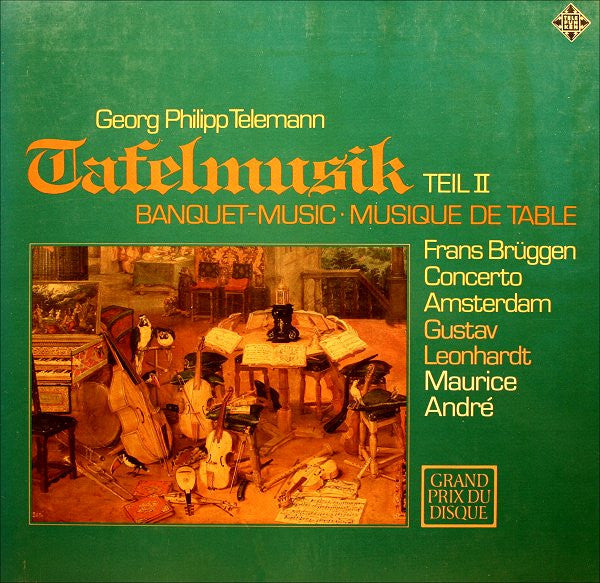Georg Philipp Telemann - Frans Brüggen • Concerto Amsterdam • Gustav Leonhardt • Maurice André : Tafelmusik Teil II (2xLP + Box)