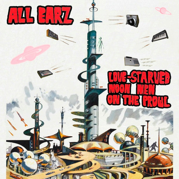All Earz : Love-Starved Moon Men On The Prowl (LP, Ltd, Red)