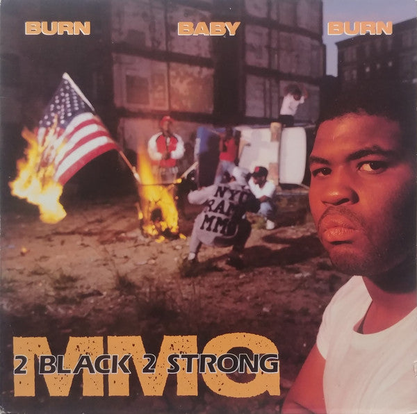 2 Black 2 Strong MMG : Burn Baby Burn EP (12", EP)