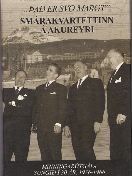 Smárakvartettinn Á Akureyri : Það Er Svo Margt (CD, Album, Comp)