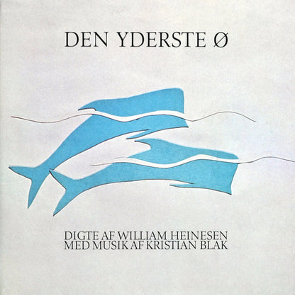 William Heinesen, Kristian Blak : Den Yderste Ø (LP, Album, gat)