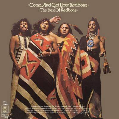 Redbone : Come And Get Your Redbone (The Best Of Redbone) (2xLP, Album, Comp)